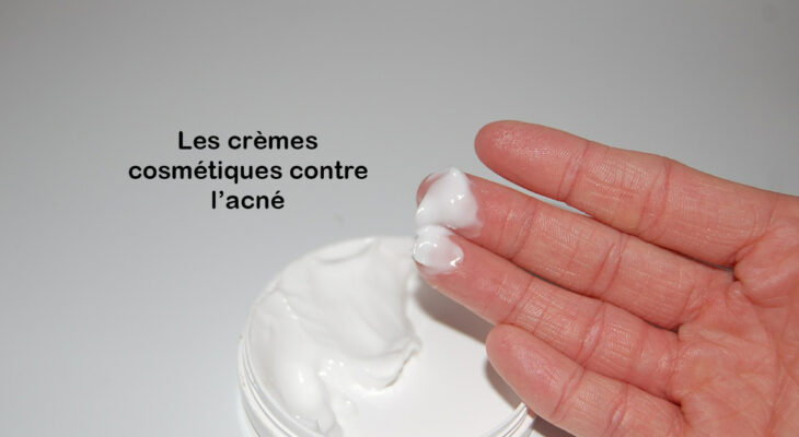 cremes cosmetiques anti acne